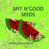Spit_n__good_seeds