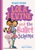 Lola_Levine_and_the_ballet_scheme