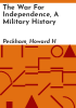The_War_for_Independence__a_military_history