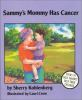 Sammy_s_mommy_has_cancer