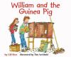 William_and_the_guinea_pig___by_Gill_Rose___illustrated_by_Tim_Archbold