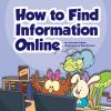 How_to_find_information_online___by_Amanda_StJohn___illustrated_by_Bob_Ostrom