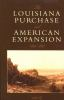 The_Louisiana_Purchase_and_American_expansion__1803-1898