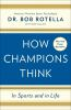 How_champions_think_in_sports_and_in_life