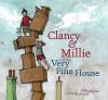 Clancy___Millie__and_the_very_fine_house