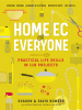 Home_Ec_for_Everyone__Practical_Life_Skills_in_118_Projects